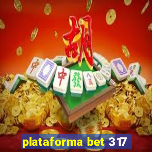 plataforma bet 317